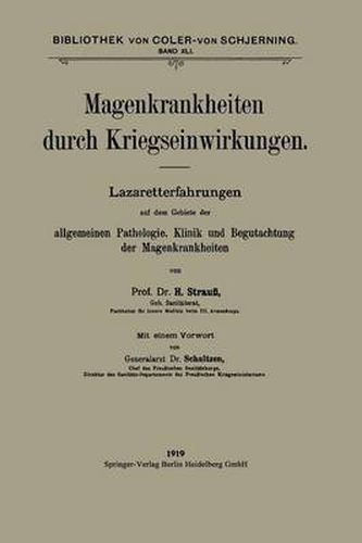 Cover image for Magenkrankheiten Durch Kriegseinwirkungen: Lazaretterfahrungen Auf Dem Gebiete Der Allgemeinen Pathologie, Klinik Und Begutachtung Der Magenkrankheiten