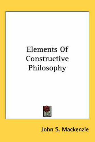 Cover image for Elements of Constructive Philosophy