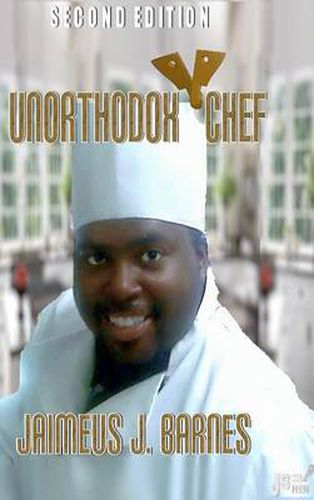 Cover image for Unorthodox Chef: Second Edition