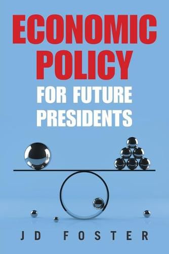 Cover image for Economic Policy for Future Presidents