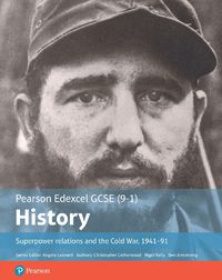 Cover image for Edexcel GCSE (9-1) History Foundation Superpower relations and the Cold War, 1941-91 Student Book