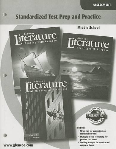 Glencoe Literature: Reading with Purpose, Middle School, Standardized Test Prep and Practice Assessment