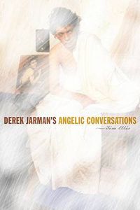 Cover image for Derek Jarman's Angelic Conversations