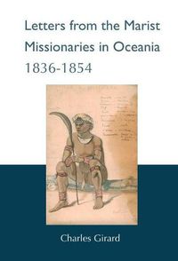 Cover image for Letters from the Marist Missionaries in Oceania 1836-1854