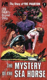 Cover image for The Phantom: The Complete Avon Novels: Volume #7 The Mystery of The Sea Horse