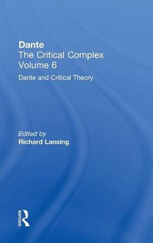 Cover image for Dante and Interpretation: From the Renaissance to the Romantics: Dante: The Critical Complex