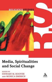 Cover image for Media, Spiritualities and Social Change