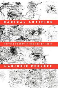 Cover image for Radical Artifice: Writing Poetry in the Age of Media