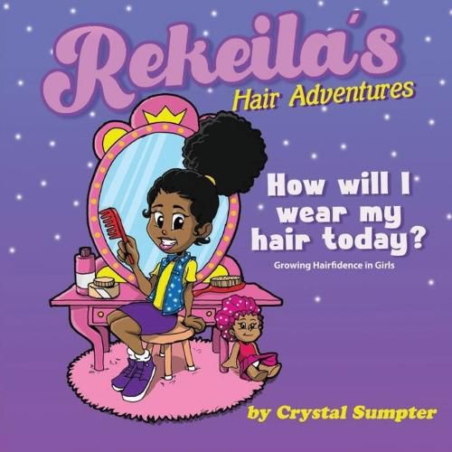 Cover image for Rekeila's Hair Adventures How will I wear my hair today?