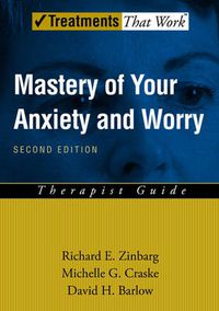 Cover image for Mastery of Your Anxiety and Worry: Therapist Guide