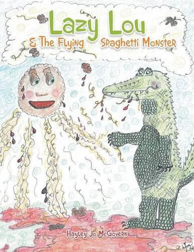 Cover image for Lazy Lou and the Flying Spaghetti Monster