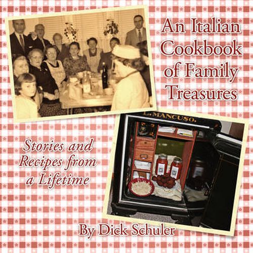 Cover image for An Italian Cookbook of Family Treasures: Stories and Recipes from a Lifetime