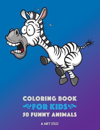 Cover image for Coloring Book for Kids: 50 Funny Animals: Easy Colouring Pages for Boys and Girls, Beginner Friendly for Ages 1, 2-4, 4-8, 8-12 Year Old, Toddlers, Kindergarten, Preschool, Kids of All ages