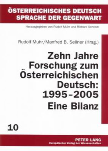 Cover image for Zehn Jahre Forschung Zum Oesterreichischen Deutsch: 1995-2005. Eine Bilanz