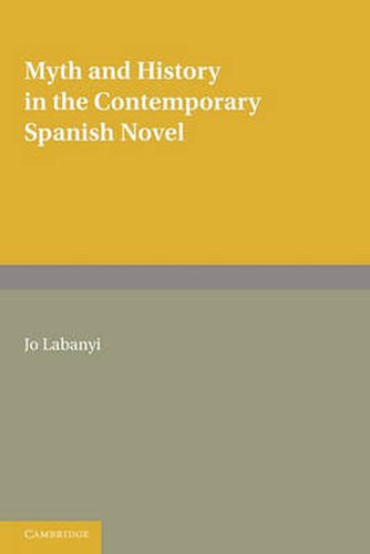 Cover image for Myth and History in the Contemporary Spanish Novel