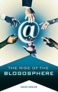 Cover image for The Rise of the Blogosphere