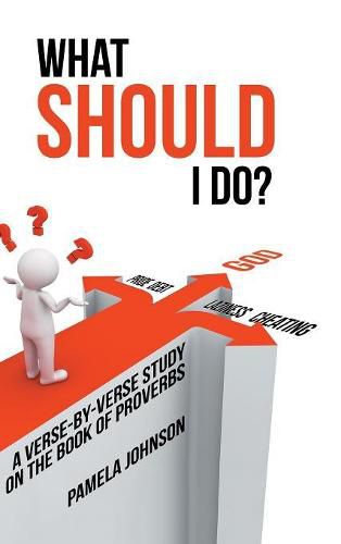 Cover image for What Should I Do?: A Verse-By-Verse Study on the Book of Proverbs