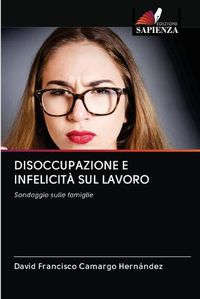 Cover image for Disoccupazione E Infelicita Sul Lavoro