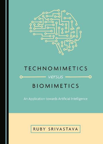 Cover image for Technomimetics versus Biomimetics: An Application towards Artificial Intelligence