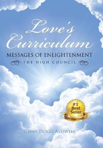 Cover image for Love's Curriculum: Messages of Enlightenment ---- the High Council