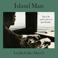Cover image for Island Man: The Life and Letters of Jim Hardie