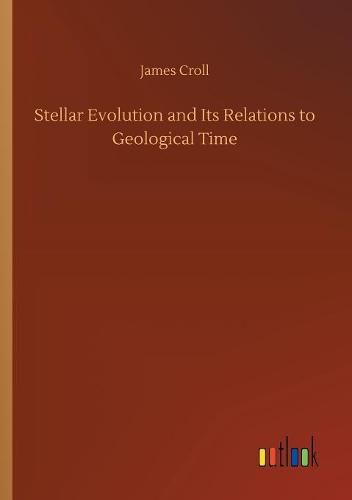 Cover image for Stellar Evolution and Its Relations to Geological Time