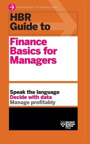 Cover image for HBR Guide to Finance Basics for Managers (HBR Guide Series)