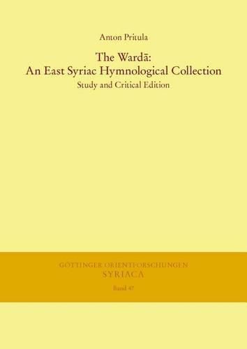 Cover image for The Warda: An East Syriac Hymnological Collection: Study and Critical Edition