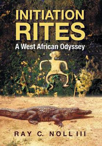 Cover image for Initiation Rites: A West African Odyssey