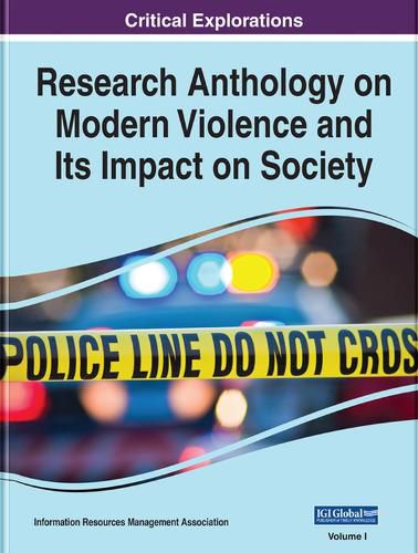 Cover image for Research Anthology on Modern Violence and Its Impact on Society