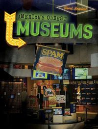 Cover image for America's Oddest Museums