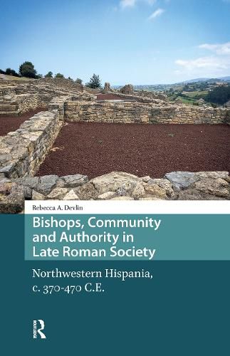 Cover image for Bishops, Community and Authority in Late Roman Society