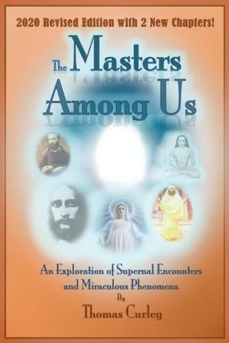 Cover image for Masters Among Us: An Exploration of Supernal Encounters and Miraculous Phenomena