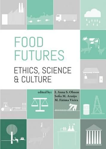 Cover image for Food Futures: Ethics, Science and Culture