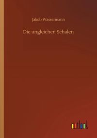 Cover image for Die ungleichen Schalen