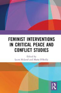 Cover image for Feminist Interventions in Critical Peace and Conflict Studies