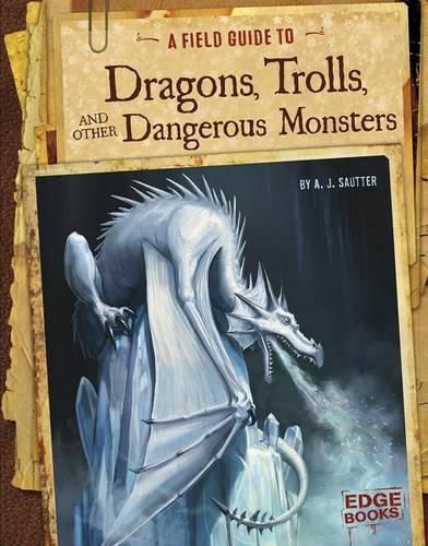 Cover image for A Field Guide to Dragons, Trolls, and Other Dangerous Monsters