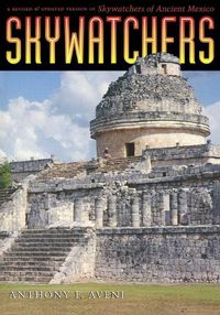 Cover image for Skywatchers: A Revised and Updated Version of Skywatchers of Ancient Mexico