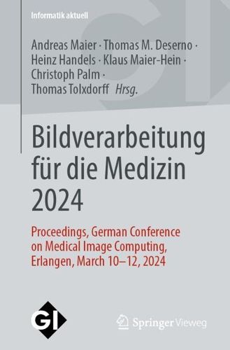 Cover image for Bildverarbeitung fuer die Medizin 2024