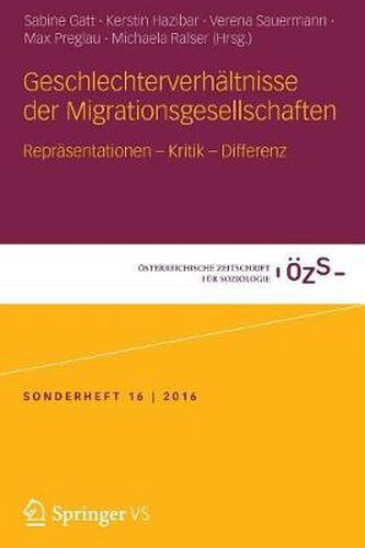 Cover image for Geschlechterverhaltnisse Der Migrationsgesellschaften: Reprasentationen - Kritik - Differenz