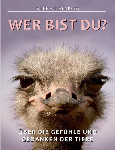 Cover image for Wer bist Du?: UEber die Gefuhle und Gedanken der Tiere