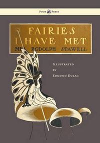 Cover image for Fairies I Have Met - Illustrated by Edmud Dulac