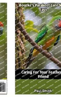 Cover image for Bourke's Parakeet Care Made Easy