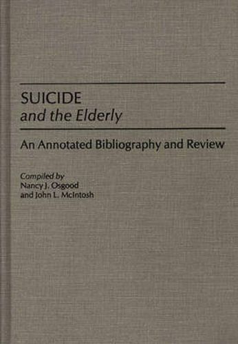 Suicide and the Elderly: An Annotated Bibliography and Review