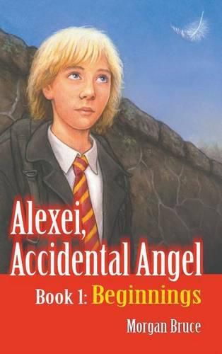 Beginnings: Alexei, Accidental Angel - Book 1