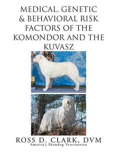 Cover image for Medical, Genetic & Behavioral Risk Factors of Kuvaszok and Komondor