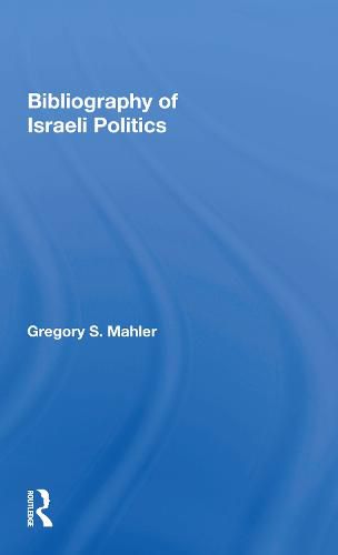 Cover image for Bibliography of Israeli Politics