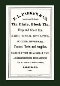 Cover image for E. L. Parker & Co. Tinners' Tools & Supplies, Baltimore 1868