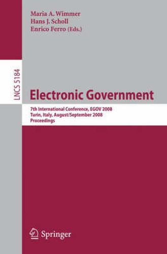 Cover image for Electronic Government: 7th International Conference, EGOV 2008, Torino, Italy, August 31 - September 5, 2008, Proceedings