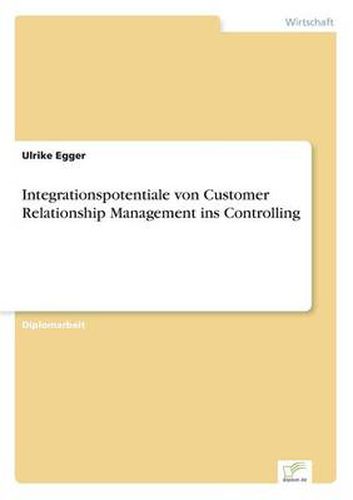 Cover image for Integrationspotentiale von Customer Relationship Management ins Controlling